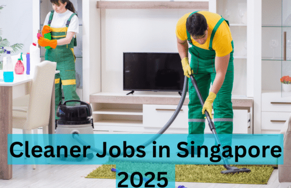 Cleaner Jobs in Singapore 2025 