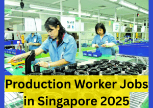 Production Worker Jobs in Singapore 2025
