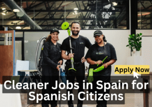 Cleaner Jobs in Spain for Spanish Citizens